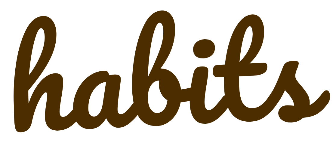 Habits